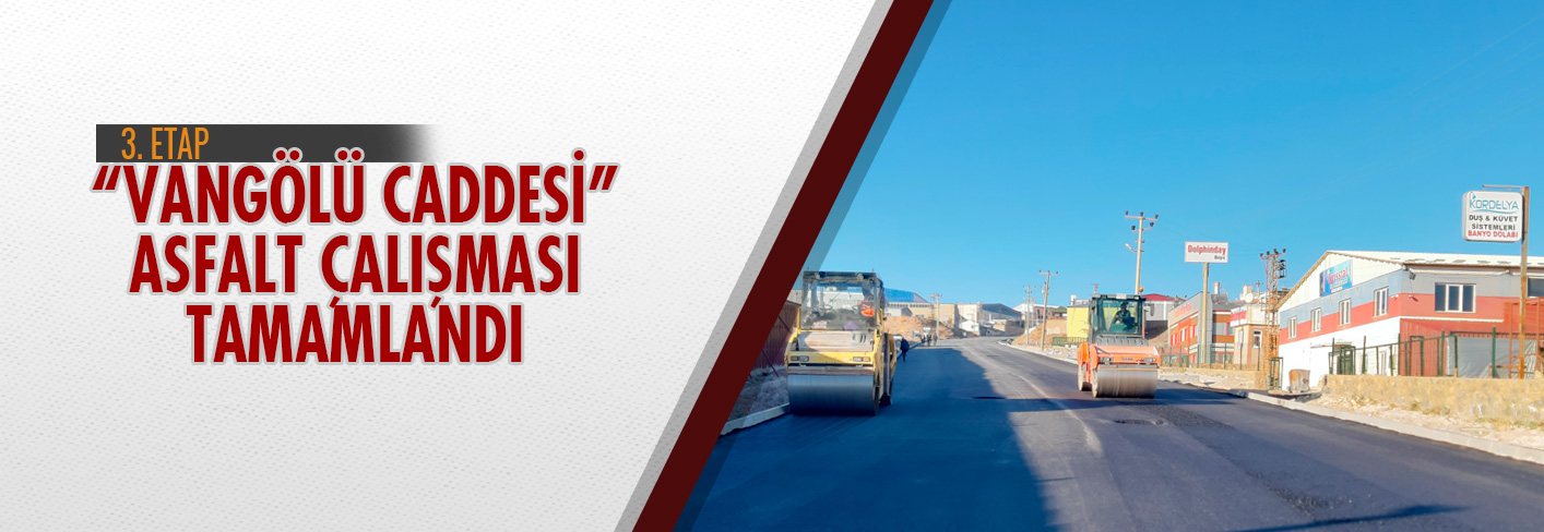 3. Etap Van Gölü Caddesi Asfalt Çaşılşması Tamamlandı