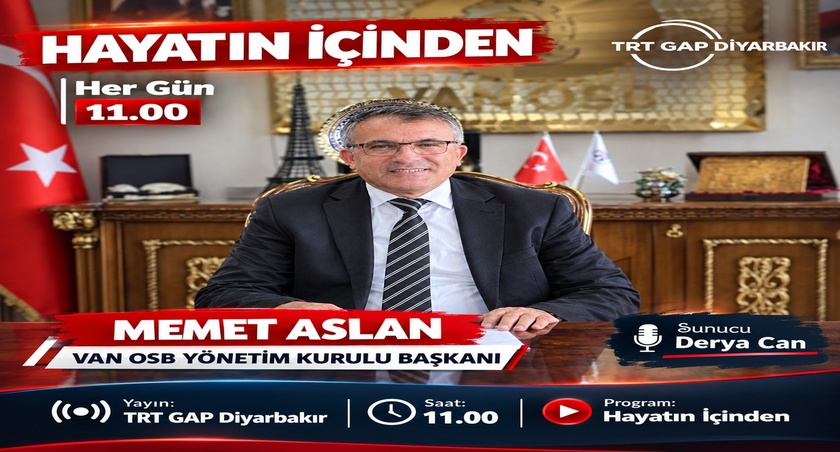 Van Organize Sanayi Bölgesi (VAN OSB) Yönetim Kurulu Başkanımız Mehmet Aslan TRT GAP Diyarbakır Radyosu’nda yayınlanan Hayatın İçinden programına konuk oluyor